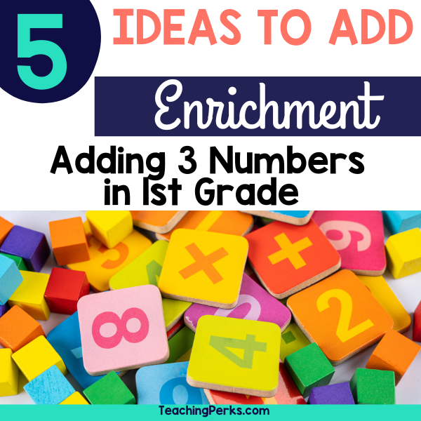 Addition Practice: 5 Super Easy Ways to Enrich Adding 3 Numbers for 1st ...